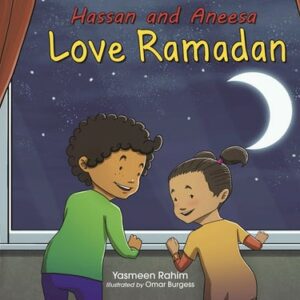 Hassan and Aneesa Love Ramadan| Reesh Kiddies Book Store